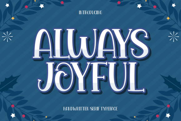 Always Joyful: A Warm, Handwritten Display Font for Real Small Businesses