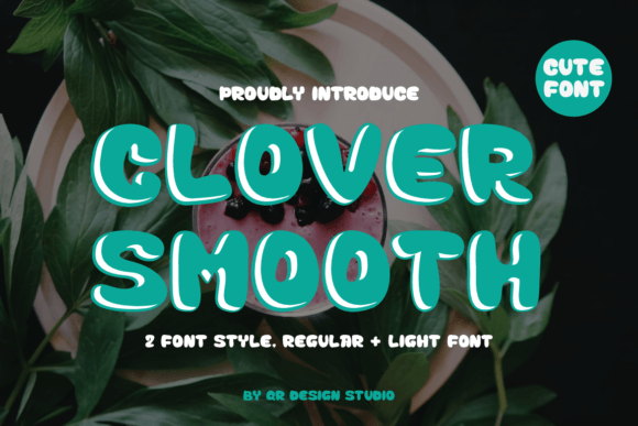 Clover Smooth: A Friendly Display Font for Digital Brands
