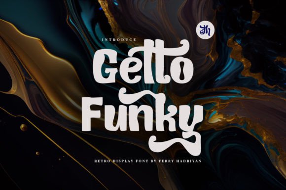 Getto Funky: A Display Font That Makes Your Headlines Pop—Not Just Pretty