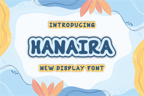 Hanaira: A Playful Display Font That Feels Like Real Branding